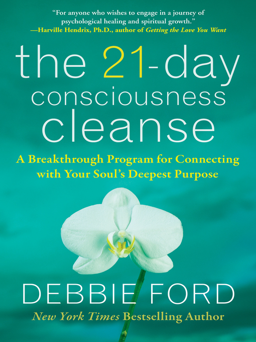 Title details for The 21-Day Consciousness Cleanse by Debbie Ford - Available